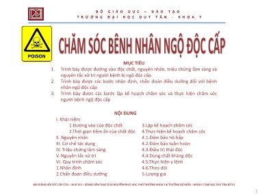 Bài giảng Điều dưỡng hồi sức cấp cứu - Chương 4: Chăm sóc bệnh nhân ngộ độc cấp - Nguyễn Phúc Học