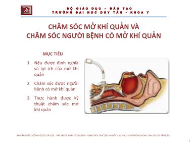 Bài giảng Điều dưỡng hồi sức cấp cứu - Chương 8b: Chăm sóc mở khí quản và chăm sóc người bệnh có mở khí quản - Nguyễn Phúc Học