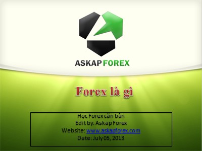 Bài giảng Forex căn bản -  Bài 1: Forex là gì
