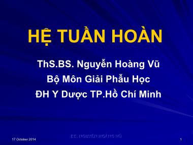 Bài giảng Giải phẫu học - Chương: Hệ tuần hoàn - Nguyễn Hoàng Vũ