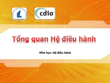 Bài giảng Hệ điều hành - Bài 1: Giới thiệu tổng quan hệ điều hành