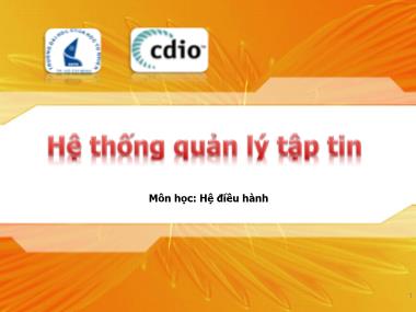 Bài giảng Hệ điều hành - Bài 2: Hệ thống quản lý tập tin