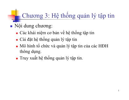 Bài giảng Hệ điều hành - Chương 3: Hệ thống quản lý tập tin