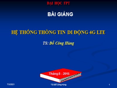 Bài giảng Hệ thống thông tin di động 4G LTE - Đỗ Công Hùng
