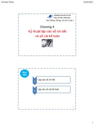 Bài giảng Hệ thống thông tin kế toán 1 - Chương 4: Kỹ thuật lập các sổ chi tiết và sổ cái kế toán trên bảng tính