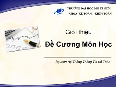 Bài giảng Hệ thống thông tin kế toán 1 - Chương mở đầu: Giới thiệu môn học