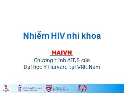 Bài giảng Học phần 1 - Bài 8: Nhiễm HIV nhi khoa