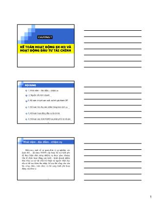 Bài giảng Kế toán đơn vị sự nghiệp - Chương 7: Kế toán hoạt động sản xuất - kinh doanh và hoạt động đầu tư tài chính