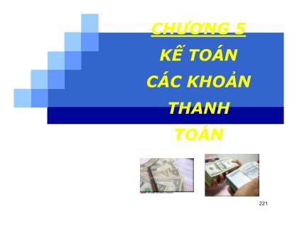 Bài giảng Kế toán nhà nước - Chương 5: Kế toán các khoản thanh toán