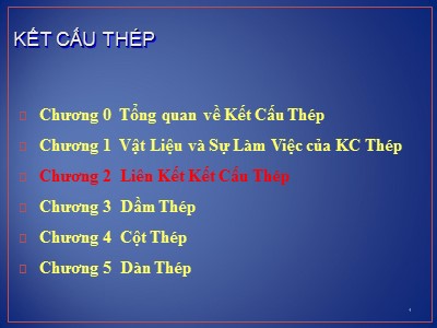 Bài giảng Kết cấu thép - Chương 2: Liên kết kết cấu thép (Phần 1)