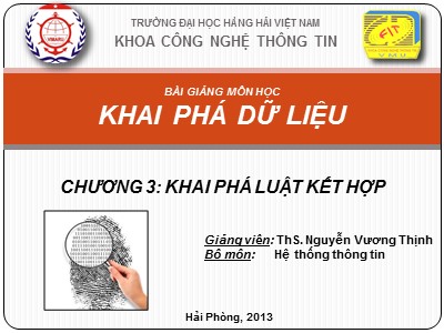 Bài giảng Khai phá dữ liệu - Chương 3: Khai phá luật kết hợp - Nguyễn Vương Thịnh