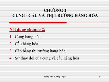 Bài giảng Kinh tế học đại cương - Chương 2: Cung - Cầu và thị trường hàng hóa - Hoàng Thu Hương