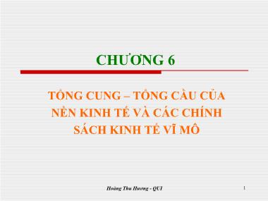 Bài giảng Kinh tế học đại cương - Chương 6: Tổng cung – Tổng cầu của nền kinh tế và các chính sách kinh tế vĩ mô - Hoàng Thu Hương