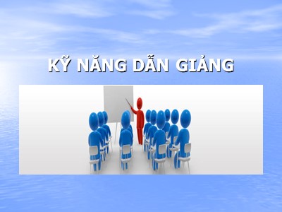 Bài giảng Kỹ năng dẫn giảng