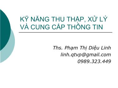 Bài giảng Kỹ năng thu thập, xử lý và cung cấp thông tin - Phạm Thị Diệu Linh