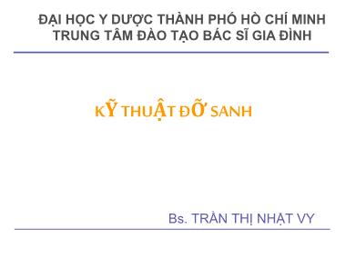 Bài giảng Kỹ thuật đỡ sanh - Trần Thị Nhật Vy