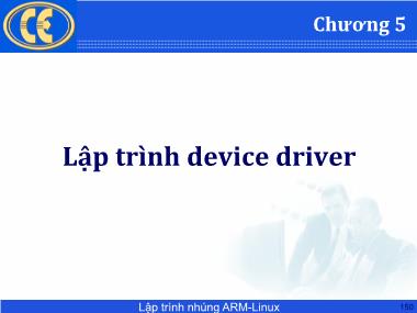 Bài giảng Lập trình hệ nhúng - Chương 5: Lập trình device driver