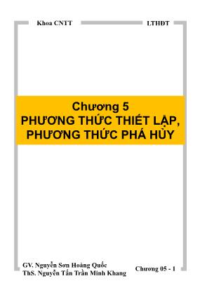 Bài giảng Lập trình hướng đối tượng - Chương 5: Phương thức thiết lập, phương thức phá hủy - Nguyễn Sơn Hoàng Quốc