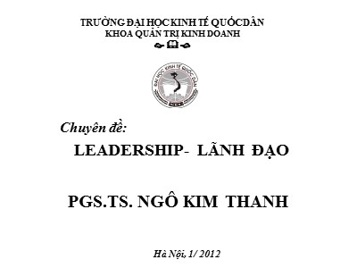 Bài giảng Leadership - Lãnh đạo - Ngô Kim Thanh