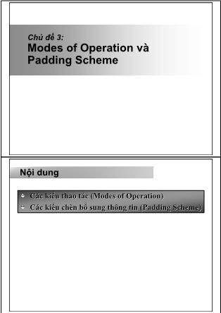 Bài giảng Mã hóa thông tin và ứng dụng - Chủ đề 3: Modes of Operation và Padding Scheme
