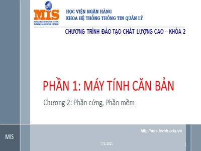 Bài giảng Máy tính căn bản - Chương 2: Phần cứng, phần mềm (Phần 2)
