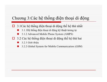 Bài giảng môn Mạng không dây và di động - Chương 3: Các hệ thống điện thoại di động