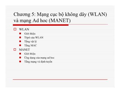Bài giảng môn Mạng không dây và di động - Chương 5: Mạng cục bộ không dây (WLAN) và mạng Ad hoc (MANET)