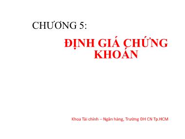 Bài giảng môn Tài chính doanh nghiệp - Chương 5: Định giá chứng khoán