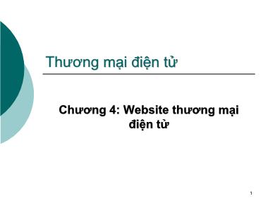 Bài giảng môn Thương mại điện tử - Chương 4: Website thương mại điện tử