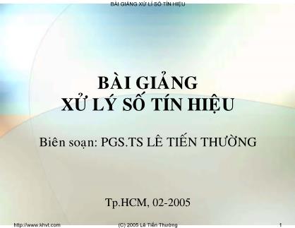 Bài giảng môn Xử lý số tín hiệu - Chương 1: Lấy mẫu và khôi phục tín hiệu - Lê Tiến Thường