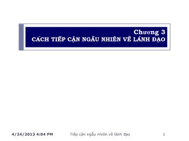 Bài giảng Nghệ thuật lãnh đạo - Chương 3: Cách tiếp cận ngẫu nhiên về lãnh đạo