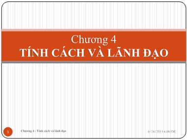Bài giảng Nghệ thuật lãnh đạo - Chương 4: Tính cách và lãnh đạo