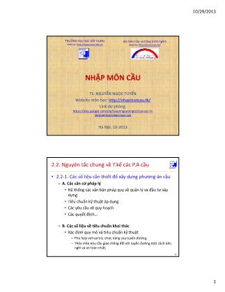 Bài giảng Nhập môn cầu - Chương 2.2: Nguyên tắc chung về thiết kế các phương án cầu - Nguyễn Ngọc Tuyển