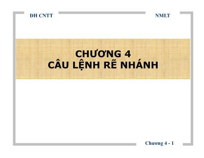 Bài giảng Nhập môn lập trình - Chương 4: Câu lệnh rẽ nhánh - Cáp Phạm Đình Thăng