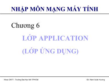 Bài giảng Nhập môn mạng máy tính - Chương 6: Lớp Application (Lớp ứng dụng) - Ninh Xuân Hương