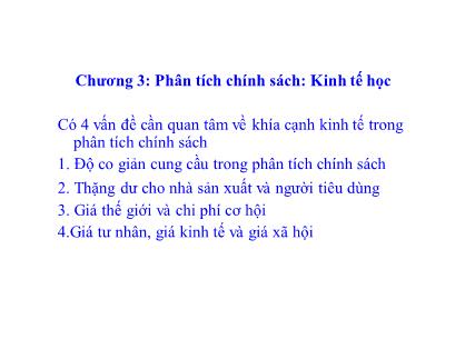 Bài giảng Phân tích chính sách nông nghiệp và phát triển nông thôn - Chương 3: Phân tích chính sách Kinh tế học - Nguyễn Văn Sanh