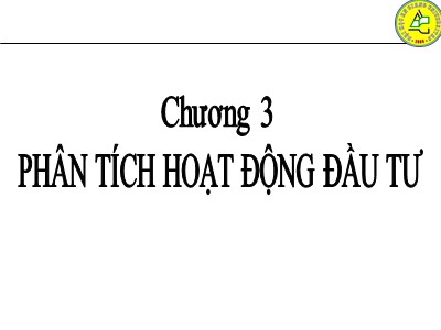 Bài giảng Phân tích tài chính - Chương 3: Phân tích hoạt động đầu tư