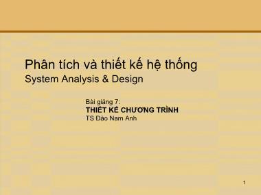 Bài giảng Phân tích thiết kế hệ thống - Bài 7: Thiết kế chương trình - Đào Nam Anh