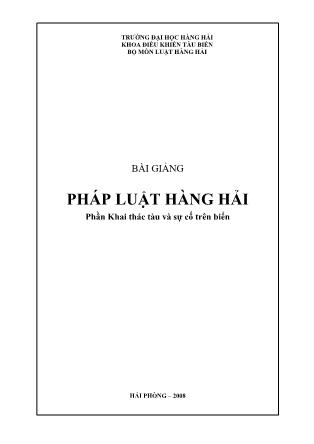 Bài giảng Pháp luật hàng hải - Phần: Khai thác tàu và sự cố trên biển