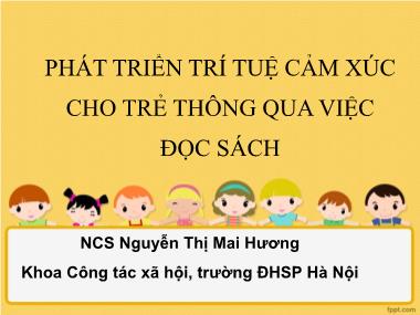 Bài giảng Phát triển trí tuệ cảm xúc cho trẻ thông qua việc đọc sách - Nguyễn Thị Mai Hương