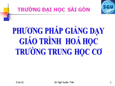 Bài giảng Phương pháp giảng dạy giáo trình Hoá học trường trung học cơ - Ngô Huyền Trân