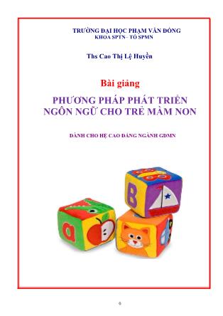 Bài giảng Phương pháp phát triển ngôn ngữ cho trẻ mầm non - Cao Thị Lệ Huyền
