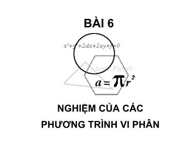 Bài giảng Phương pháp số - Bài 6: Nghiệm của các phương trình vi phân
