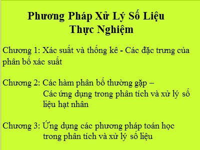 Bài giảng Phương pháp xử lý số liệu thực nghiệm - Chương 1: Xác suất và thống kê - Các đặc trưng của phân bố xác suất