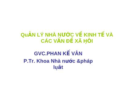 Bài giảng Quản lý nhà nước về kinh tế và các vấn đề xã hội