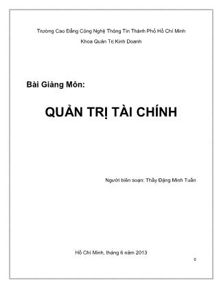 Bài giảng Quản trị tài chính - Đặng Minh Tuấn (Phần 1)