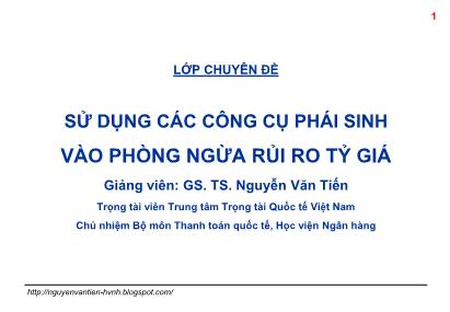 Bài giảng Sử dụng các công cụ phái sinh vào phòng ngừa rủi ro tỷ giá - Bài 5: Nghiệp vụ Options và phòng ngừa rủi ro tỷ giá - Vũ Văn Tiến