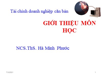 Bài giảng Tài chính doanh nghiệp căn bản - Chương 1: Tổng quan về tài chính doanh nghiệp - Hà Minh Phước