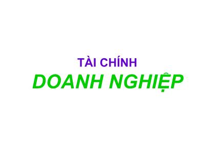 Bài giảng Tài chính tiền tệ - Chương 8: Tài chính doanh nghiệp