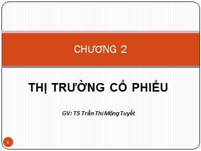 Bài giảng Thị trường chứng khoán - Chương 2: Thị trường cổ phiếu - Trần Thị Mộng Tuyết